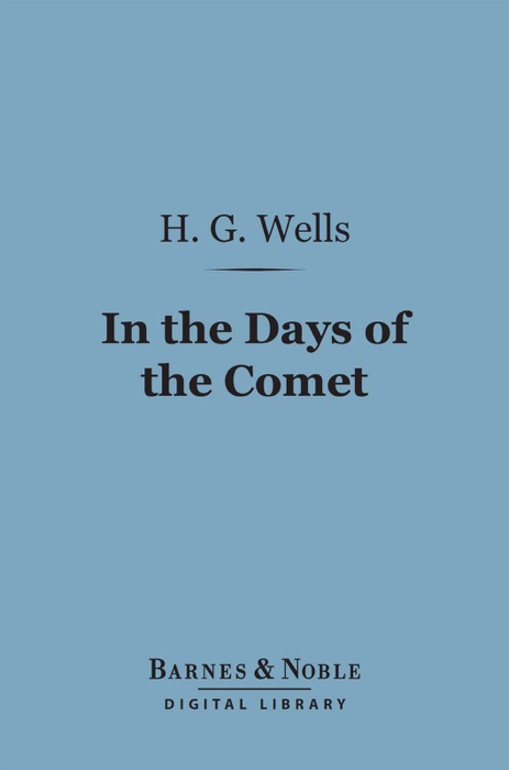 In the Days of the Comet (Barnes & Noble Digital Library)