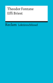 Lektüreschlüssel. Theodor Fontane: Effi Briest - Theodor Pelster