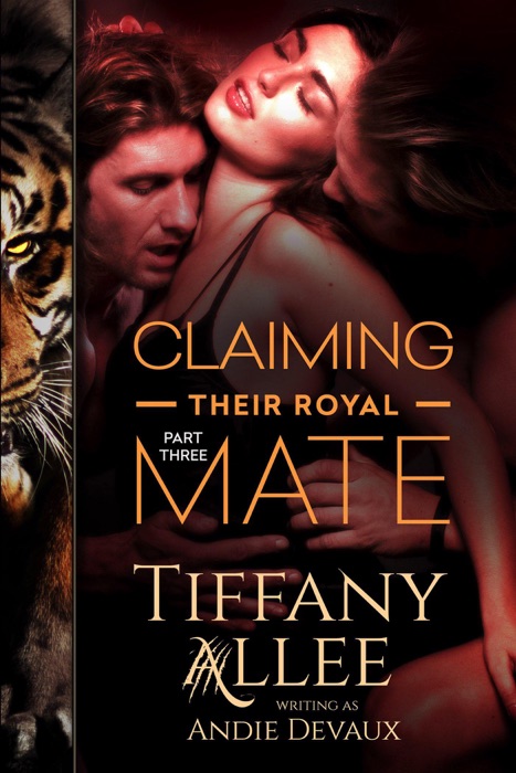 Claiming Their Royal Mate: Part Three