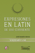 Expresiones en latín de uso corriente - José Ramón Arana Marcos