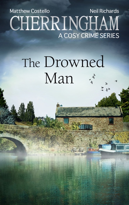 Cherringham - The Drowned Man