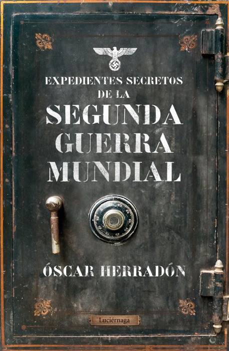 Expedientes secretos de la Segunda Guerra Mundial