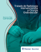 Tratado de radiologia intervencionista e cirurgia endovascular - Francisco César Carnevale