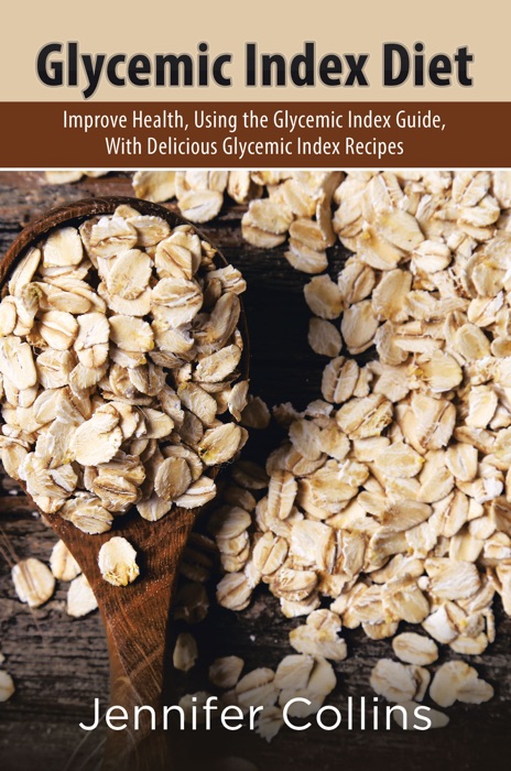 [DOWNLOAD] ~ Glycemic Index Diet: Improve Health, Using the Glycemic