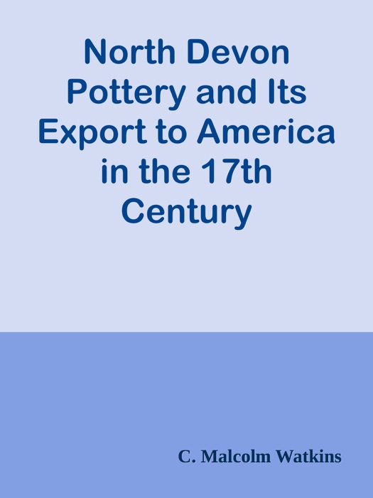 North Devon Pottery and Its Export to America in the 17th Century