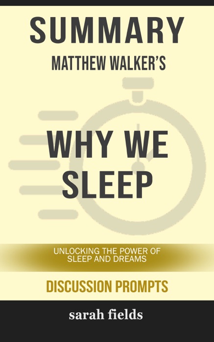 Summary: Matthew Walker's Why We Sleep