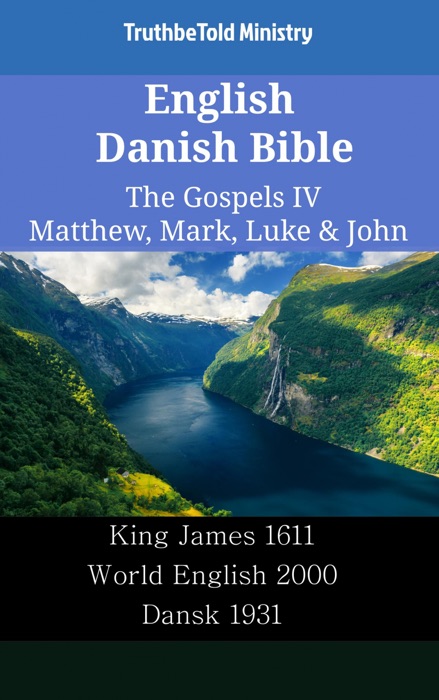 English Danish Bible - The Gospels IV - Matthew, Mark, Luke & John