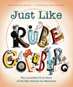 Just Like Rube Goldberg - Sarah Aronson