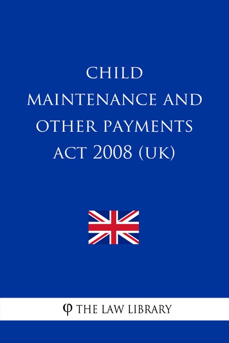 Child Maintenance and Other Payments Act 2008 (UK)