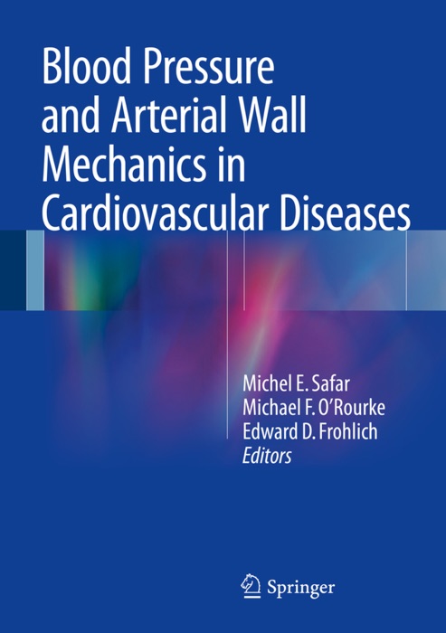 Blood Pressure and Arterial Wall Mechanics in Cardiovascular Diseases