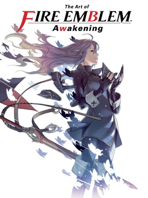 The Art of Fire Emblem: Awakening 2016 The Art of Fire Emblem: Awakening 2016