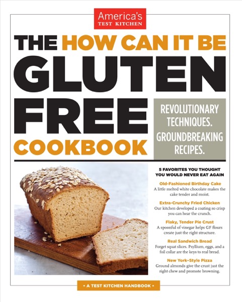 The How Can It Be Gluten Free Cookbook