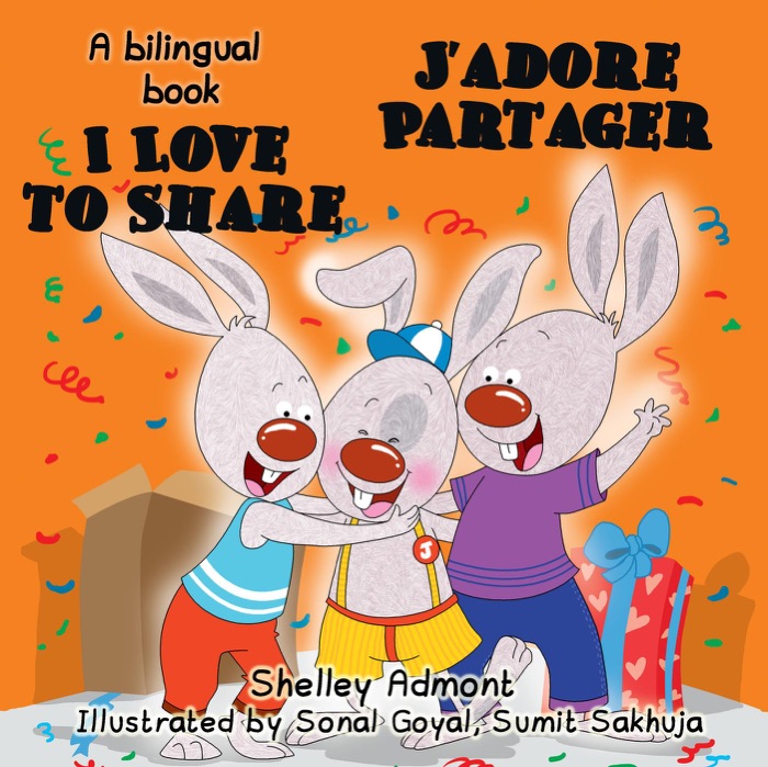 I Love to Share  - J’adore Partager (English French Bilingual Book for kids)