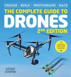 The Complete Guide to Drones - Adam Juniper