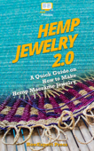 Hemp Jewelry 2.0: A Quick Guide on How to Make Hemp Macrame Jewelry - HowExpert