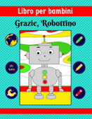 Libro per bambini: Grazie, Robottino - HL Kiddo