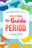 HelloFlo: The Guide, Period. - Naama Bloom