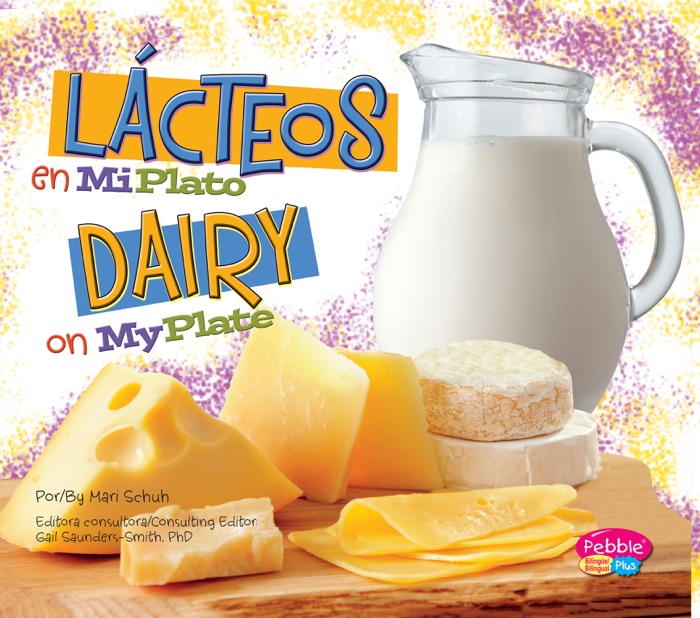 Lácteos en MiPlato/Dairy on MyPlate