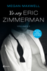 Yo soy Eric Zimmerman, vol II - Megan Maxwell