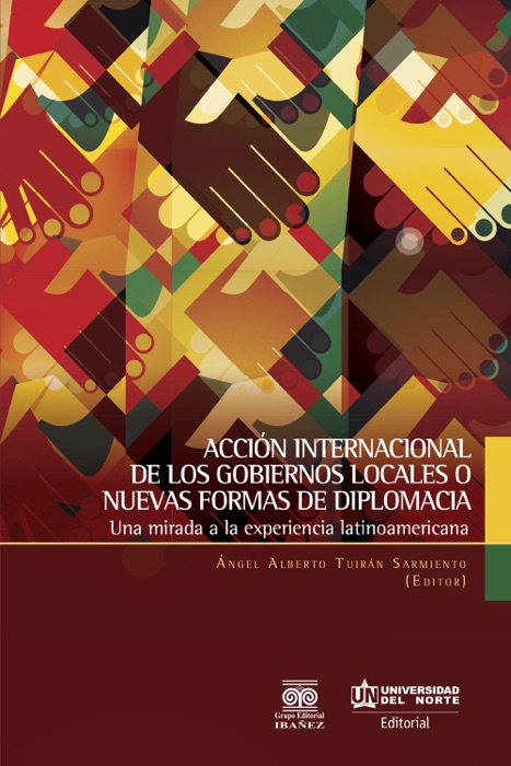 Acción internacional de los gobiernos locales o nuevas formas de diplomacia