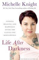 Michelle Knight - Life After Darkness artwork