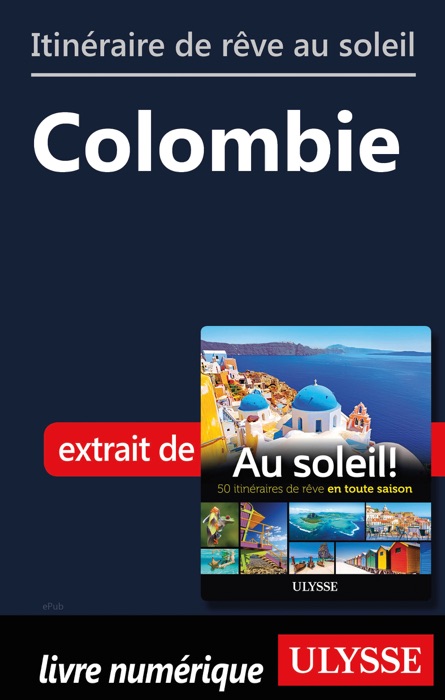 Itinéraire de rêve au soleil - Colombie