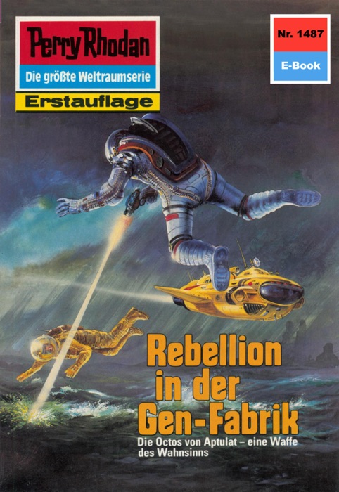 Perry Rhodan 1487: Rebellion in der Gen-Fabrik