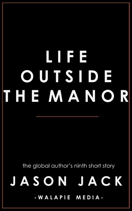 Life Outside the Manor