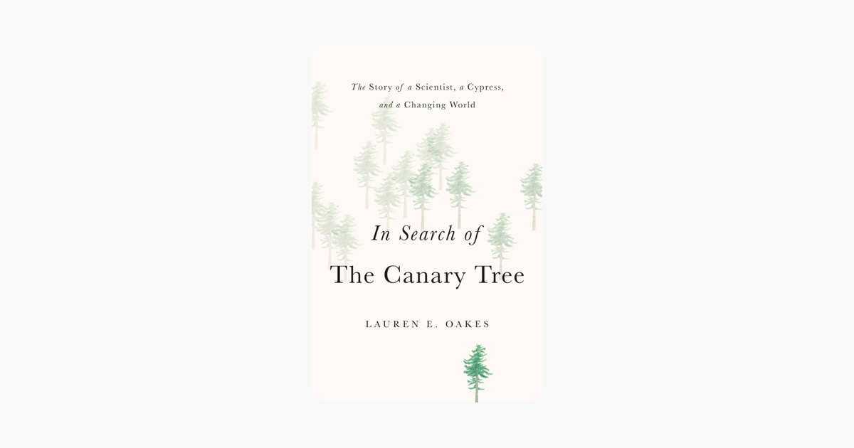 In Search of the Canary Tree - Lauren E. Oakes In Search of the Canary Tree - Lauren E. Oakes