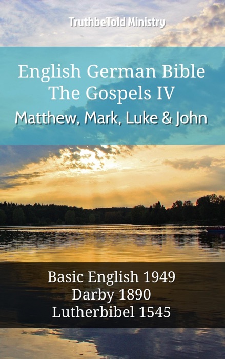 English German Bible - The Gospels IV - Matthew, Mark, Luke and John