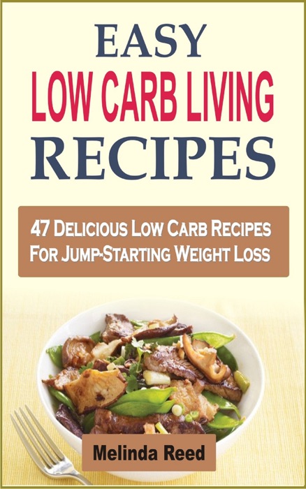 Easy Low Carb Living Recipes