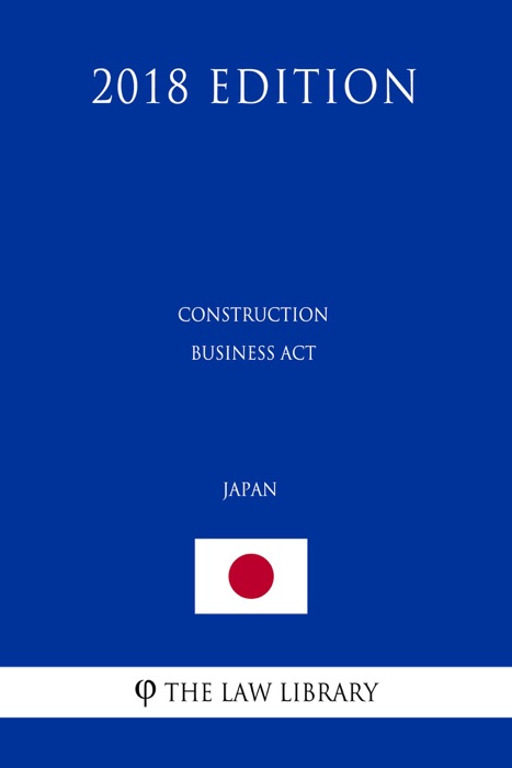 Construction Business Act (Japan) (2018 Edition)