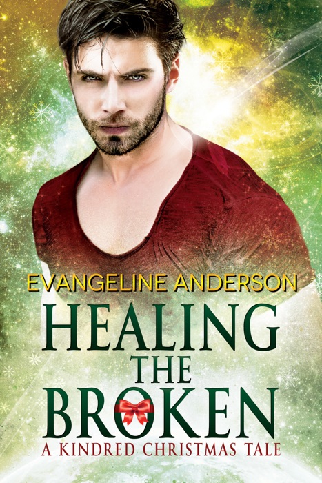 Healing the Broken...Book 4 in the Kindred Tales Series