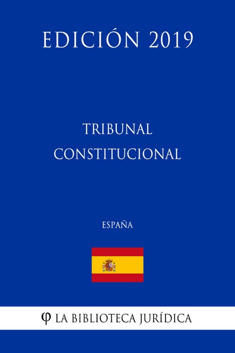 Tribunal Constitucional (España) (Edición 2019)