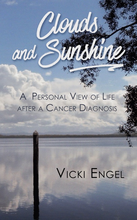 Clouds and Sunshine: A Personal View of Life after a Cancer Diagnosis