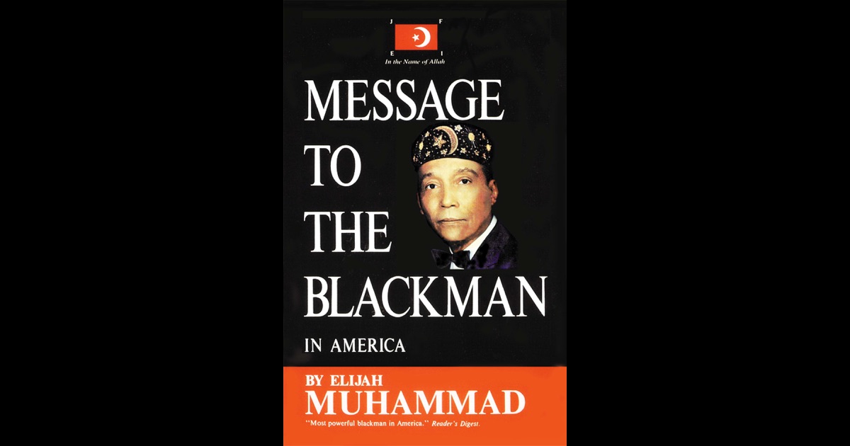 Message To The Blackman In America By Elijah Muhammad On IBooks