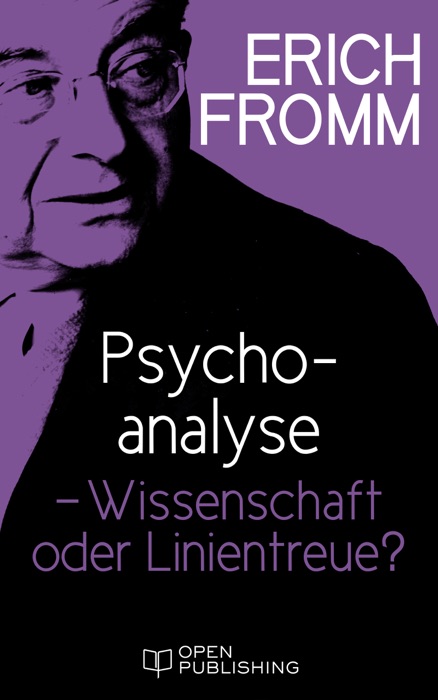 Psychoanalyse - Wissenschaft oder Linientreue