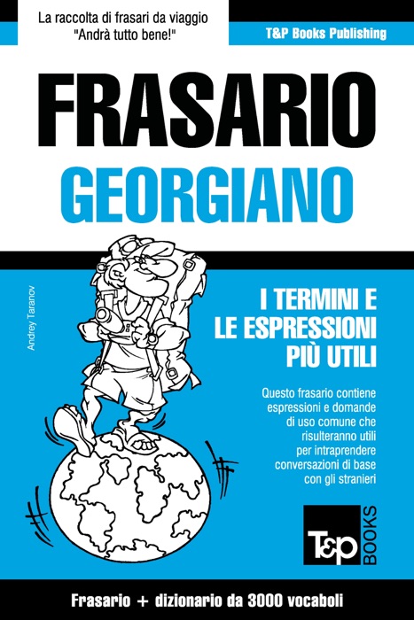 Frasario Italiano-Georgiano e vocabolario tematico da 3000 vocaboli