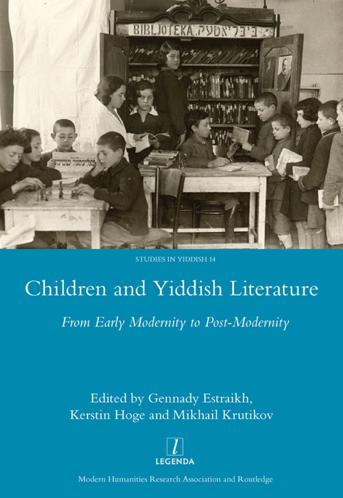 Children and Yiddish Literature from Early Modernity to Post-Modernity