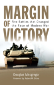 Margin of Victory - Douglas MacGregor USA (Ret.)