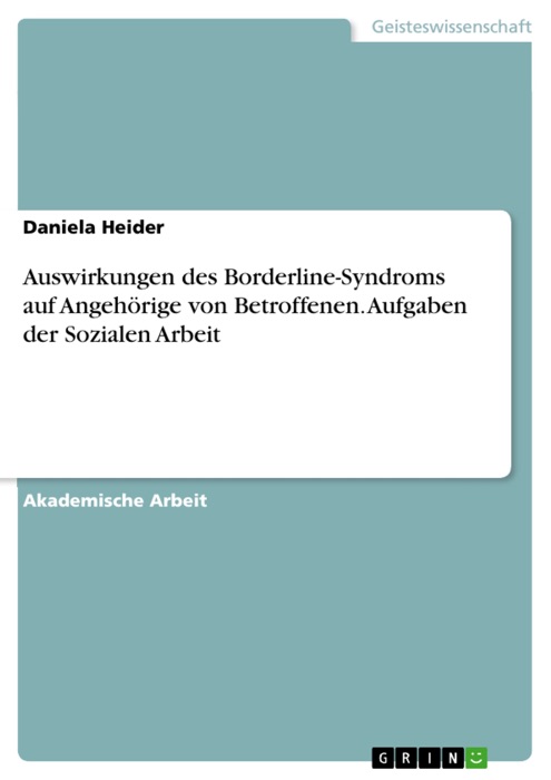 Auswirkungen des Borderline-Syndroms auf Angehörige von Betroffenen. Aufgaben der Sozialen Arbeit