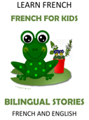 Learn French: French for Kids - Bilingual Stories in English and French - LingoLibros