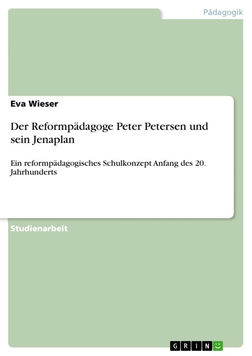 Der Reformpädagoge Peter Petersen und sein Jenaplan