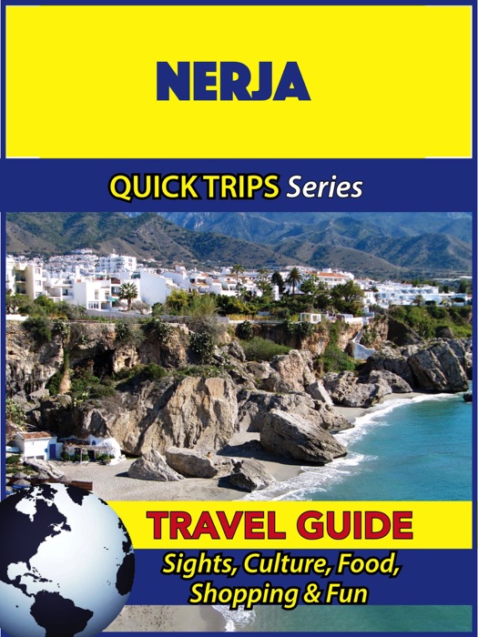 Nerja Travel Guide (Quick Trips Series)