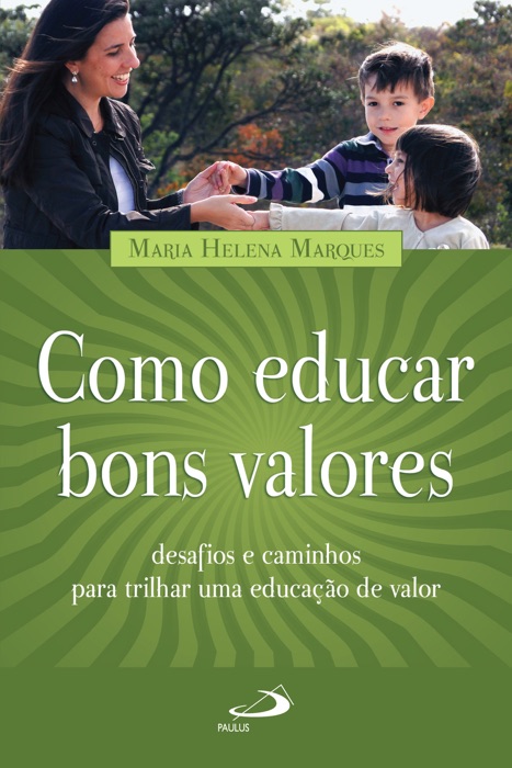 Como educar bons valores