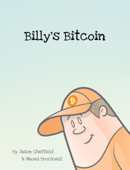 Billy’s Bitcoin - Naomi Brockwell & Jason CHatfield