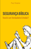 Segurança Biblica - Paul Washer