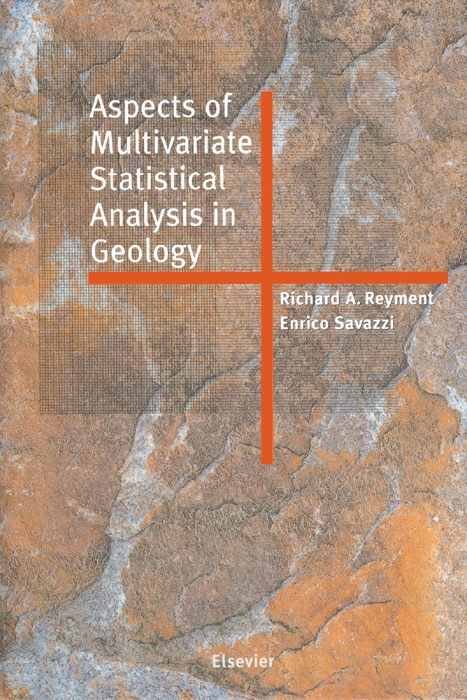 Aspects of Multivariate Statistical Analysis in Geology (Enhanced Edition)