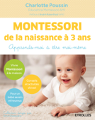 Montessori de la naissance à 3 ans - Charlotte Poussin