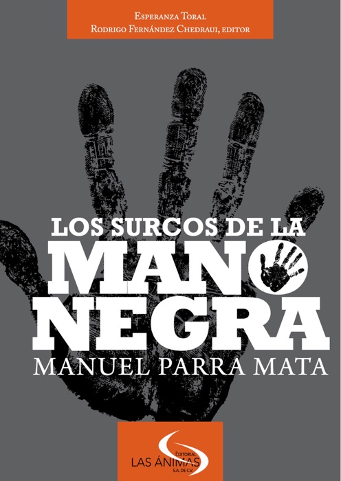 Los surcos de la Mano Negra. Manuel Parra Mata